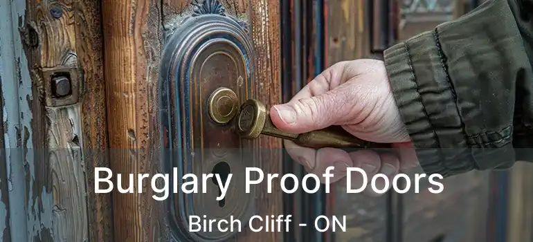 Burglary Proof Doors Birch Cliff - ON
