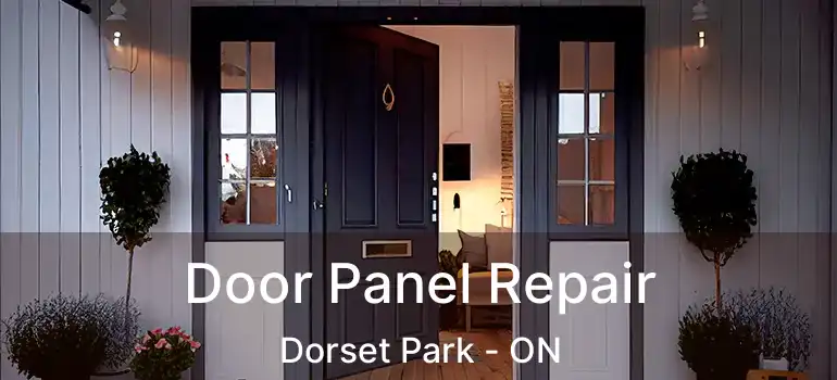  Door Panel Repair Dorset Park - ON