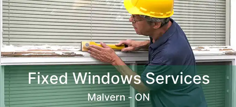 Fixed Windows Services Malvern - ON