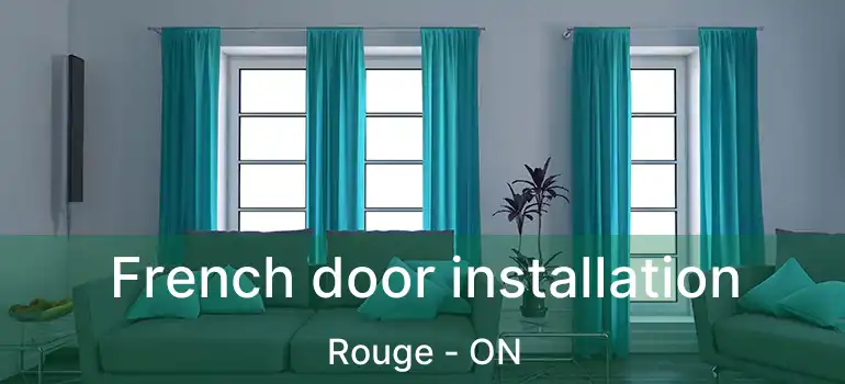  French door installation Rouge - ON