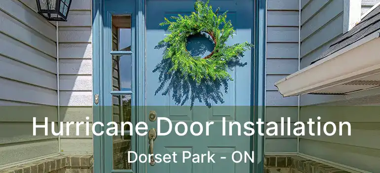  Hurricane Door Installation Dorset Park - ON