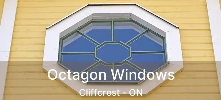  Octagon Windows Cliffcrest - ON