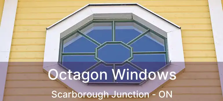  Octagon Windows Scarborough Junction - ON