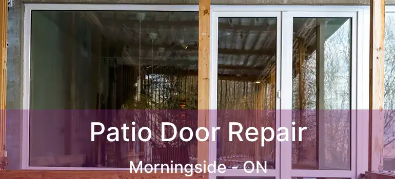  Patio Door Repair Morningside - ON
