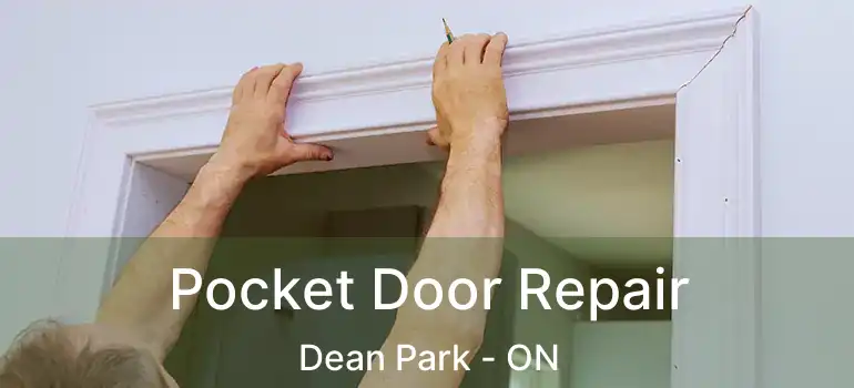  Pocket Door Repair Dean Park - ON