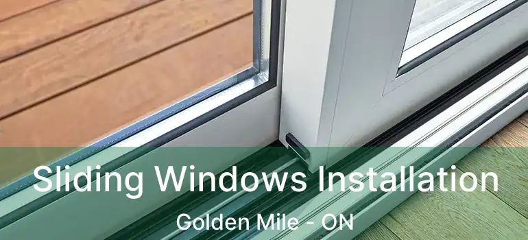  Sliding Windows Installation Golden Mile - ON