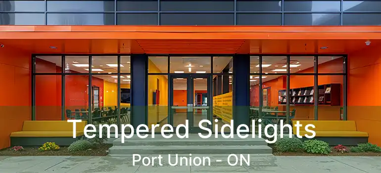  Tempered Sidelights Port Union - ON